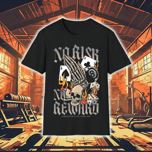 Assholes Live Forever No Risk No Reward Shirt