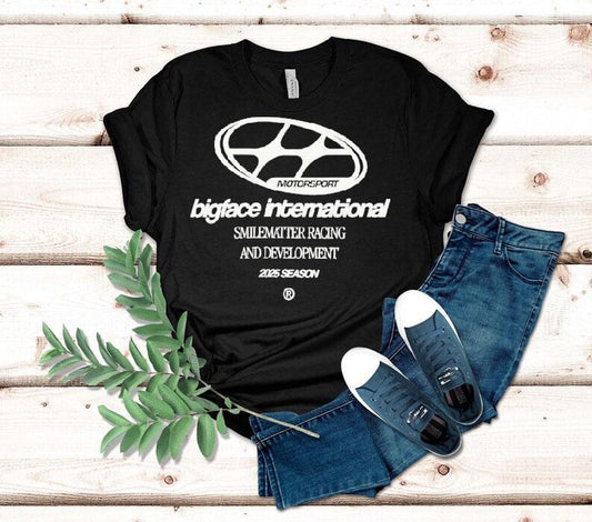 Bigface International Smilematter Racing And Development 2025 Season Motorsport Wake Up And Dream Big Racing Division Team Shirt