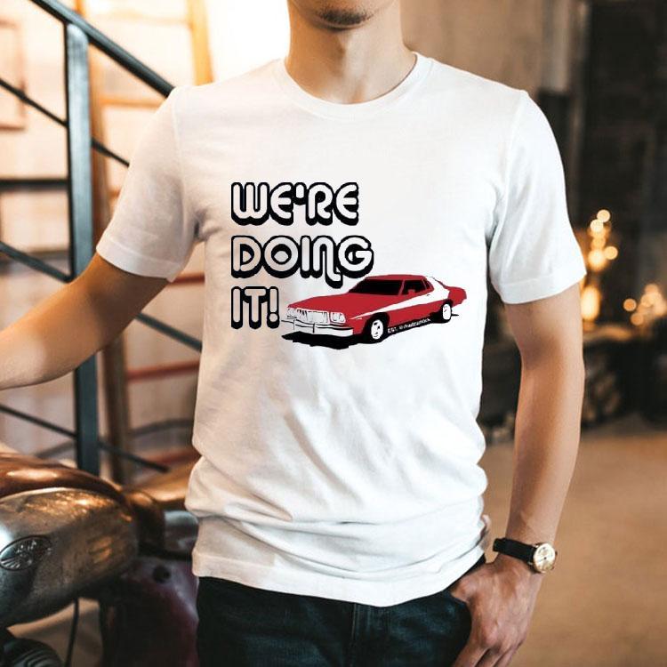 Car We're Doing It Shirt