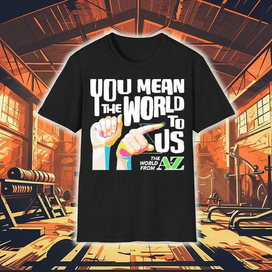 Carl Azuz You Mean The World To Us The World From To Az Logo Shirt