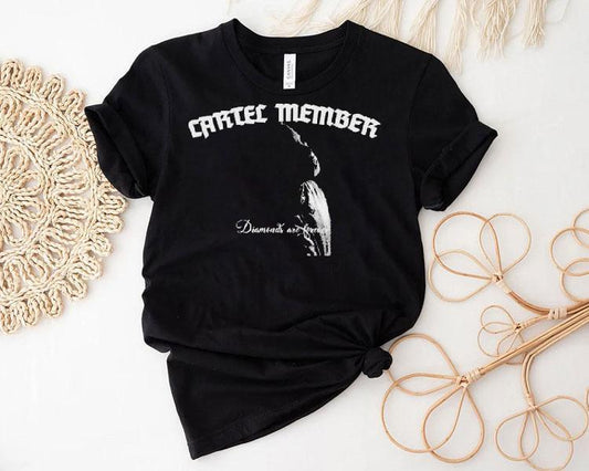 Cartel Member Diamonds Are Forever Shirt