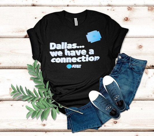Dallas We Have A Connection Shirt