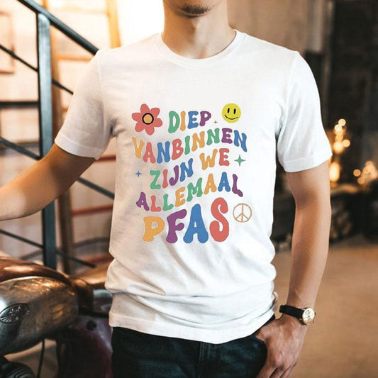 Diep Vanbinnen Zijn We Allemaal Pfas Shirt