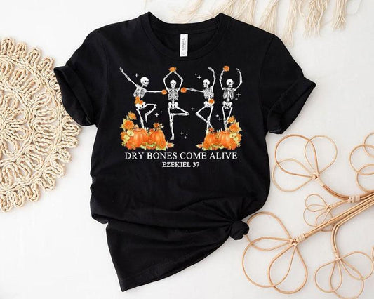 Dry Bones Come Alive Funny Skeleton Dancing Shirt