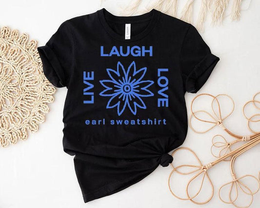 Earl Sweatshirt Live Laugh Love Flower Logo Shirt