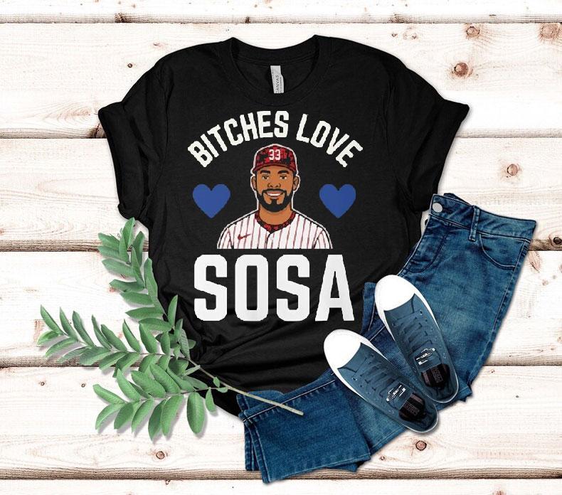 Edmundo Sosa Bitches Love Sosa Philadelphia Phillies Shirt