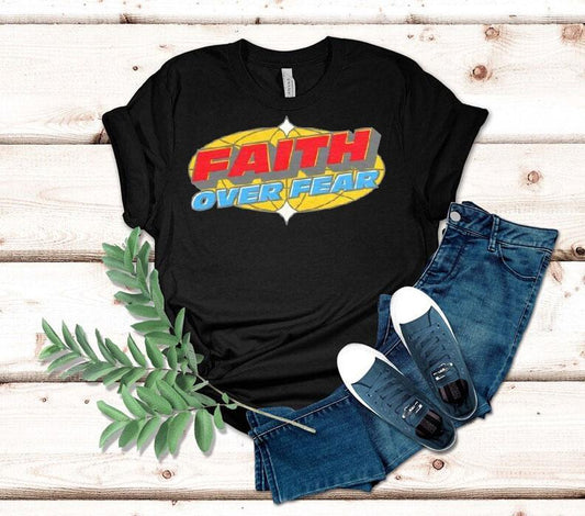 Faith Over Fear Shirt
