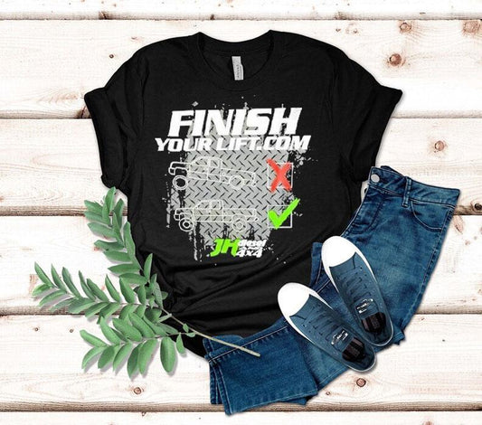 Finish Your Lift Motivational Weightlifting Shirt