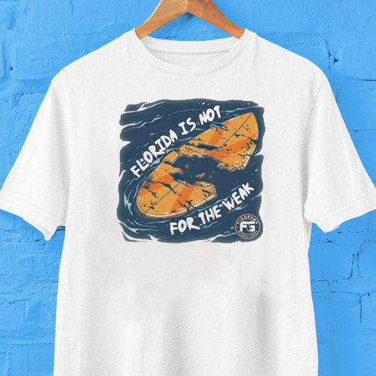 Florida Is Not For The Weak Surf Shirt