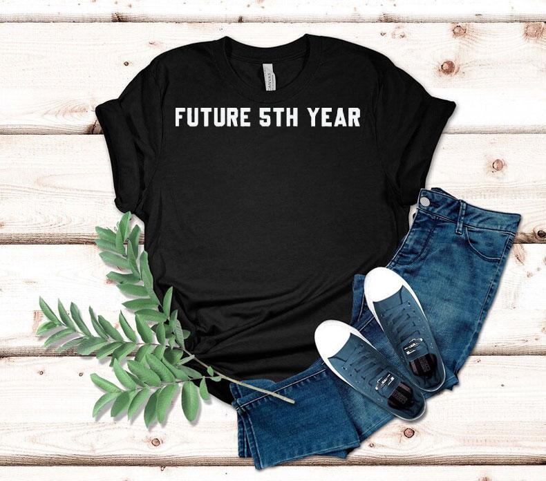 Future 5th Year Shirt