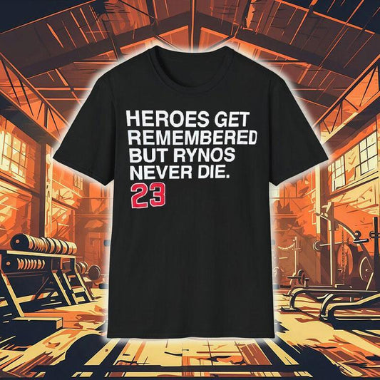 Heroes Get Remembered But Rynos Never Die Ryne Sandberg Chicago Cubs Shirt