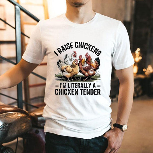 I Raise Chickens I'm Literally A Chicken Tender Shirt