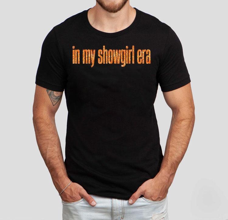 In My Show Girl Era Women Girls Outfit Shirt