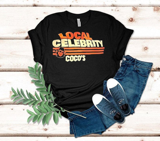 Local Celebrity Coco's Shirt
