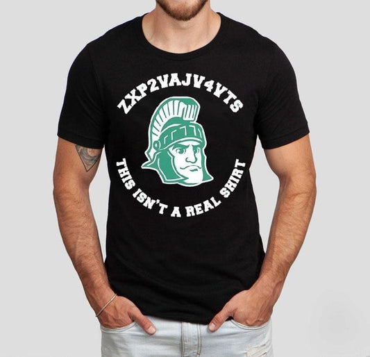 Michigan State Spartans This Isn't A Real Shirt