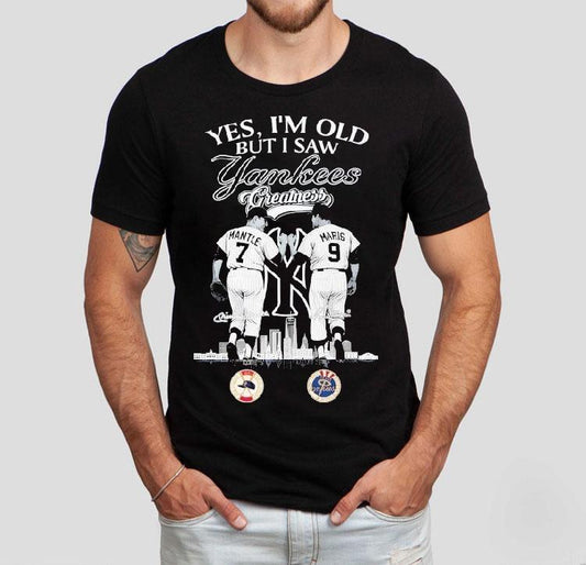 Mickey Mantle And Roger Maris Yes I'm Old But I Saw New York Yankees Greatness Shirt