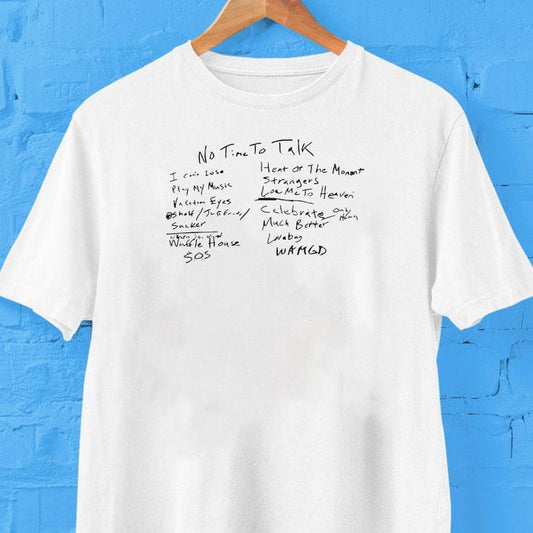 No Time To Talk I Can't Lose Play My Music Heat Of The Moment Shirt