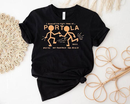 Portola Music Festival I Danced The Night Away At San Francisco Party People 2025 Shirt