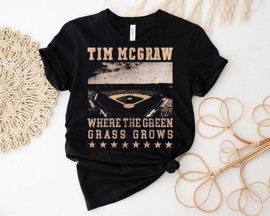 Tim Mcgraw Where The Green Grass Grows Baseball Field Stadium Shirt