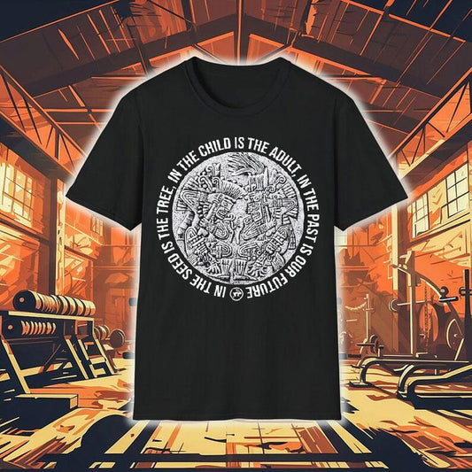 Top In The Child Is The Adult In The Past Is Our Future In The Seeds Is The Tree Tezcatlipoca N Huitzilopochtli Shirt