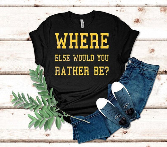 Where Else Would You Rather Be Minnesota Shirt