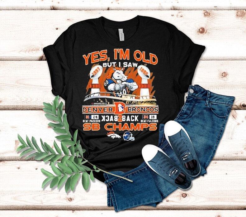 Yes I Am Old But I Saw Denver Broncos Football Back 2 Back Shirt