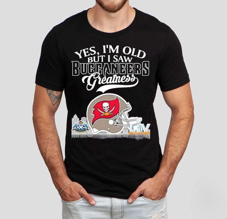 Yes I'm Old But I Saw Tampa Bay Buccaneers Greatness Super Bowl City Skyline Shirt