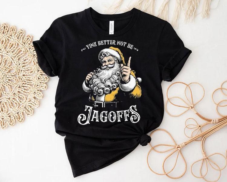 Yinz Better Not Be Jagoffs Shirt