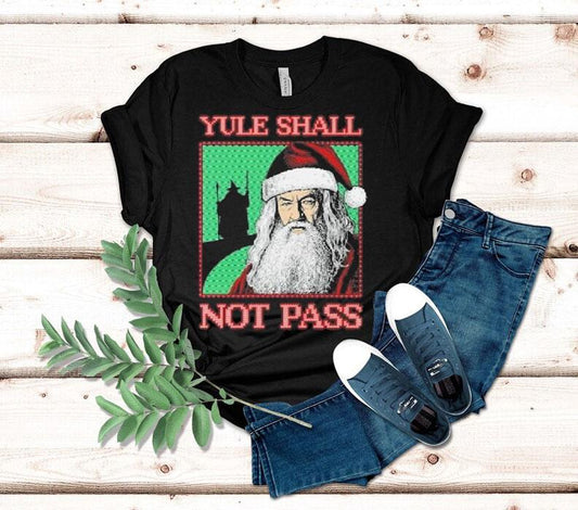 Yule Shall Not Pass Santa Witch Christmas Shirt