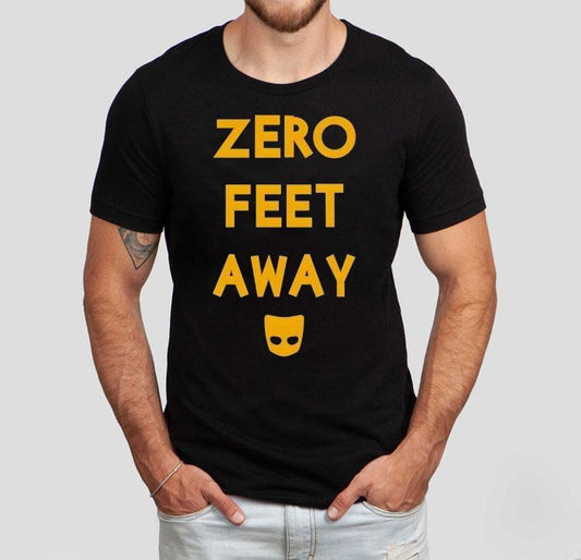 Zero Feet Away Shirt