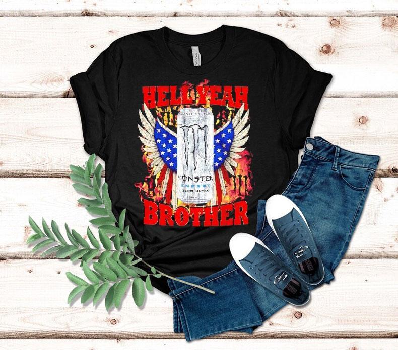 Zero Sugar White Monster Hell Yeah Brother Eagles Wings America Shirt