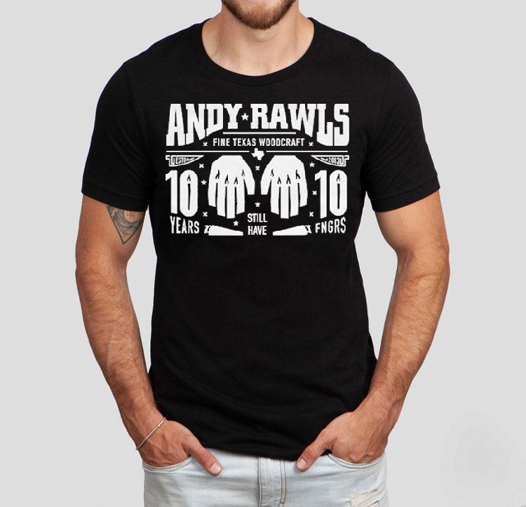 Andy Rawls 10 Year Anniversary Shirt
