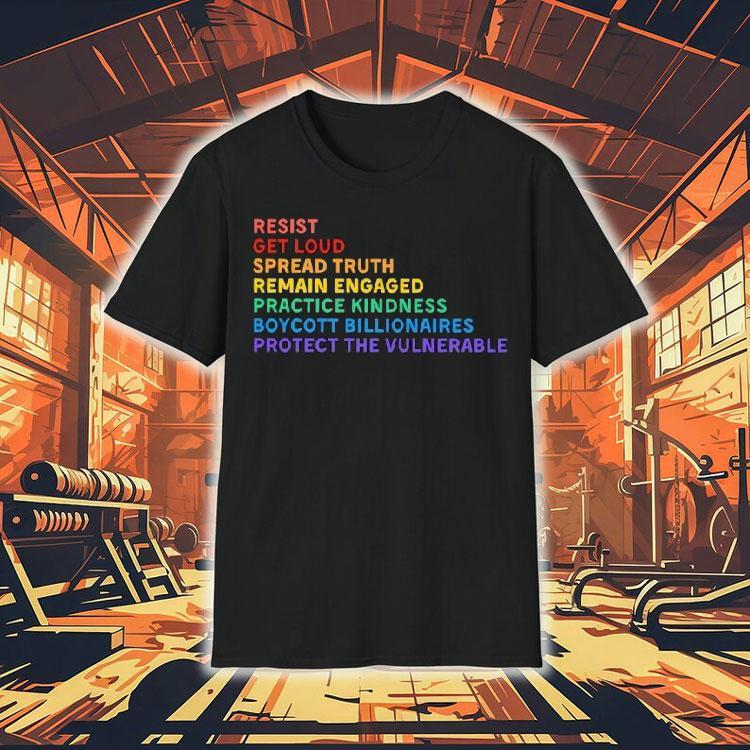 Anti Trump Resist Get Loud Spread Truth Remain Engaged Shirt