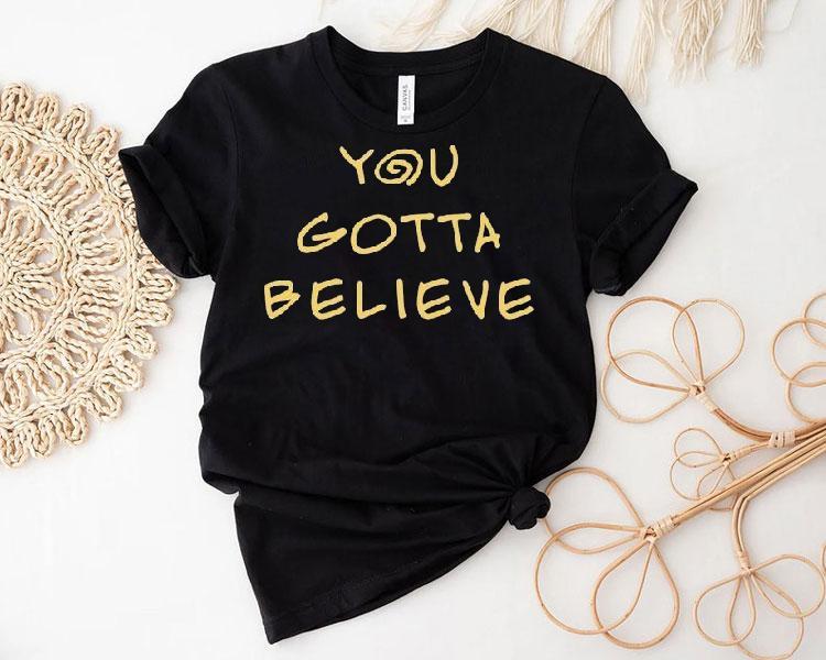Archduke Redcat You Gotta Believe Shirt