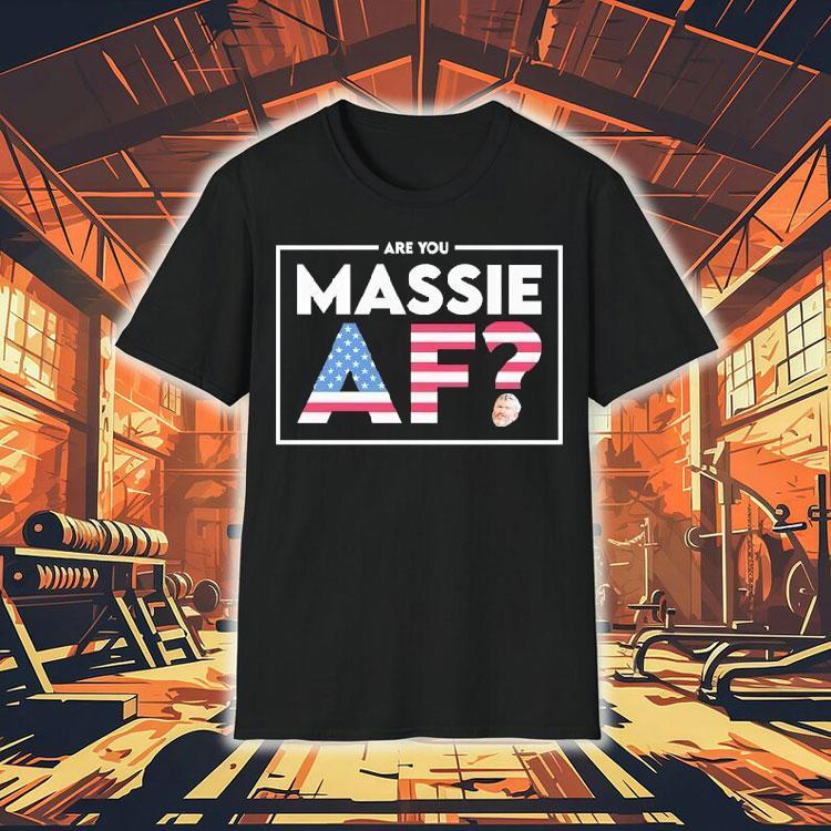 Are You Massie Af Usa Shirt