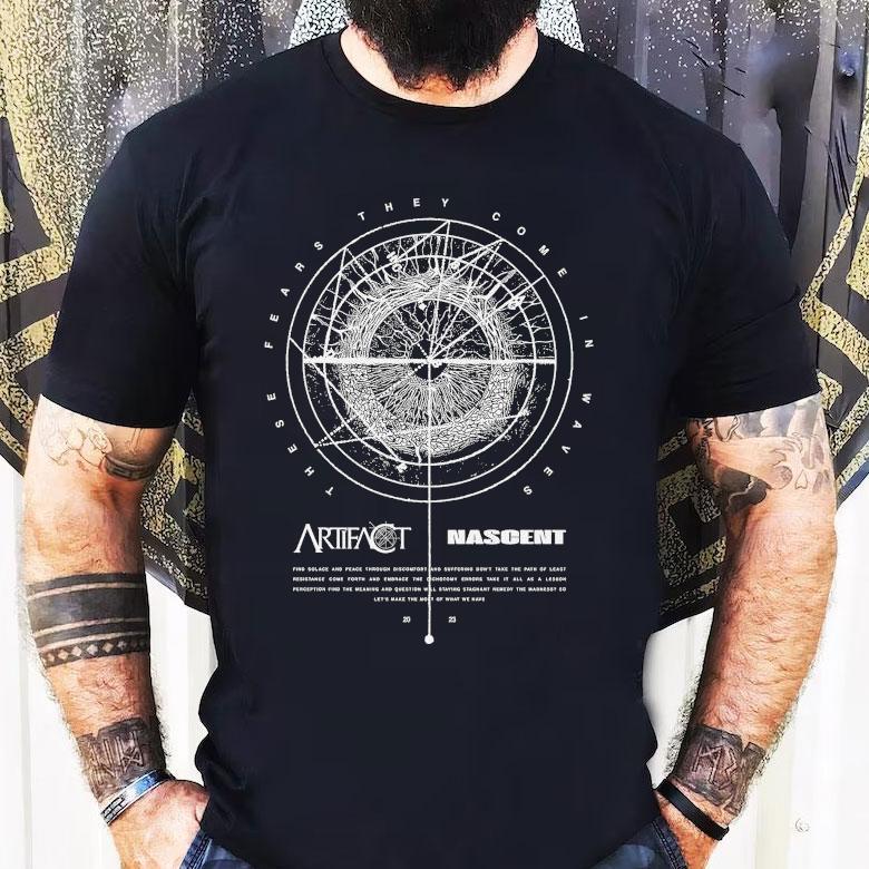 Artifact Nascent These Fears They Come In Waves Shirt