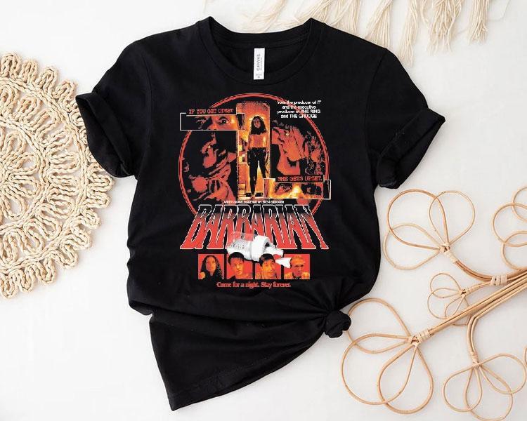 Barbarian Come For A Night Stay Forever She Gets Upset If You Get Upset Shirt