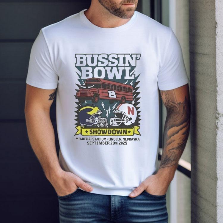 Bussin' Bowl Showdown Michigan Wolverines Vs Nebraska Cornhuskers 2025 Shirt