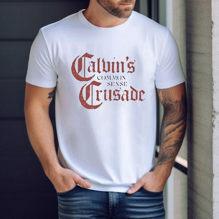 Calvin's Common Sense Crusade Shirt