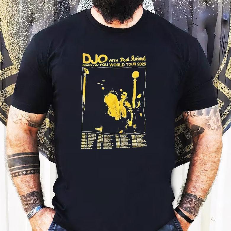 Djo With Post Animal Back On You World Tour 2025 Shirt