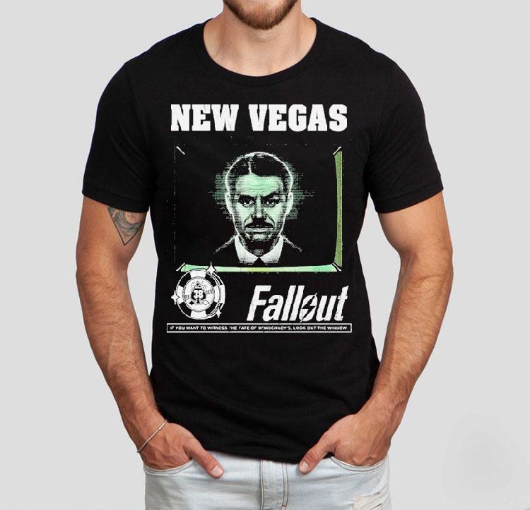 Fallout New Vegas Mr House If You Want To Witness The Fate Of Democracy Look Out The Window Shirt