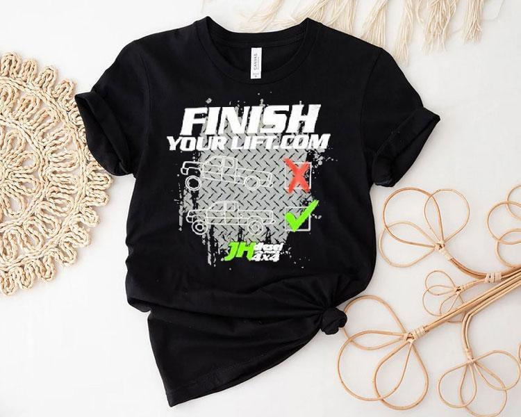Finish Your Lift Motivational Weightlifting Shirt