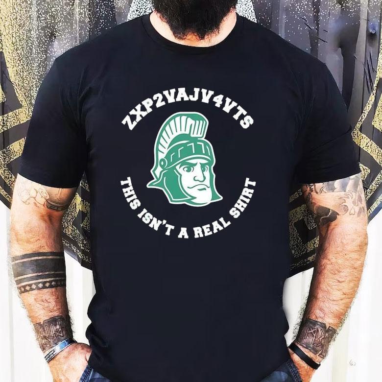 Michigan State Spartans This Isn't A Real Shirt