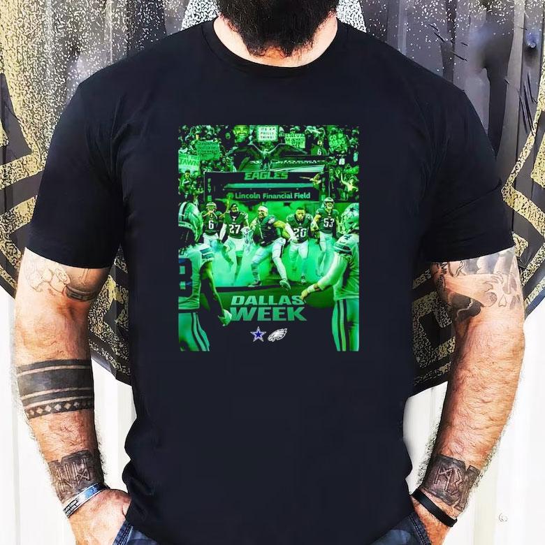 Philadelphia Eagles Vs Dallas Cowboys Lincoln Financial Field Dallas Week Shirt