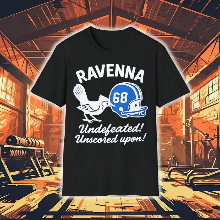 Ravenna Undefeated Unscored Upon Shirt