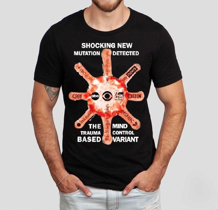 Shocking New Mutation Detected The Mind Trauma Control Based Variant The New Variation Shirt