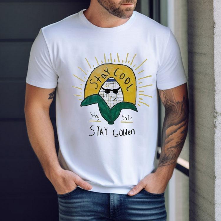 Stay Cool Stay Safe Stay Golden Shirt