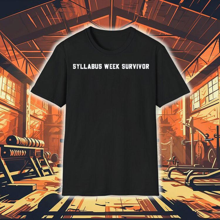 Syllabus Week Survivor Shirt