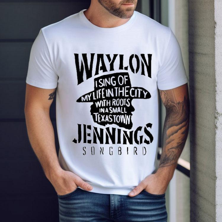 Waylon Jennings I Sing Of My Life In The City With Roots In A Small Texas Town Cowboy Shirt