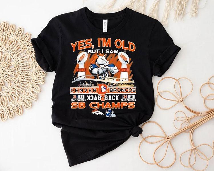 Yes I Am Old But I Saw Denver Broncos Football Back 2 Back Shirt